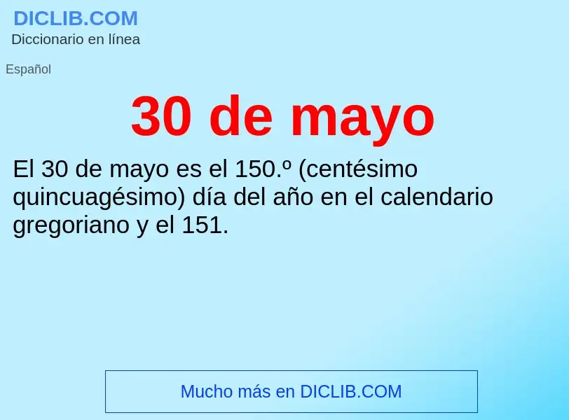 ¿Qué es 30 de mayo? - significado y definición