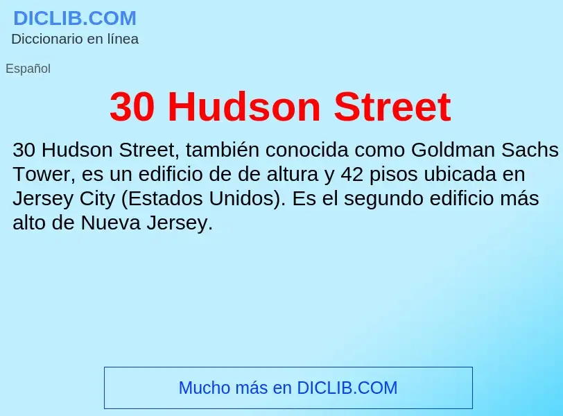 What is 30 Hudson Street - meaning and definition