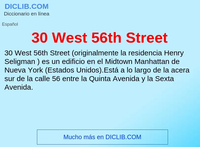 ¿Qué es 30 West 56th Street? - significado y definición