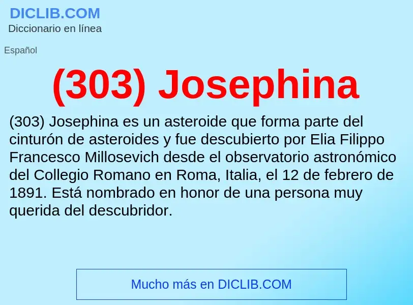 Qu'est-ce que (303) Josephina - définition