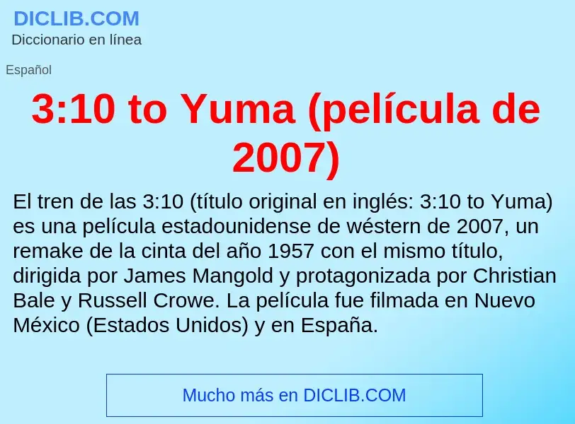 Qu'est-ce que 3:10 to Yuma (película de 2007) - définition