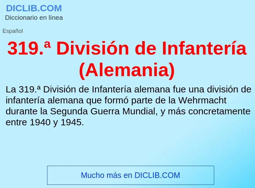 ¿Qué es 319.ª División de Infantería (Alemania)? - significado y definición