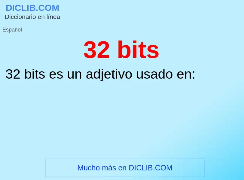 ¿Qué es 32 bits? - significado y definición