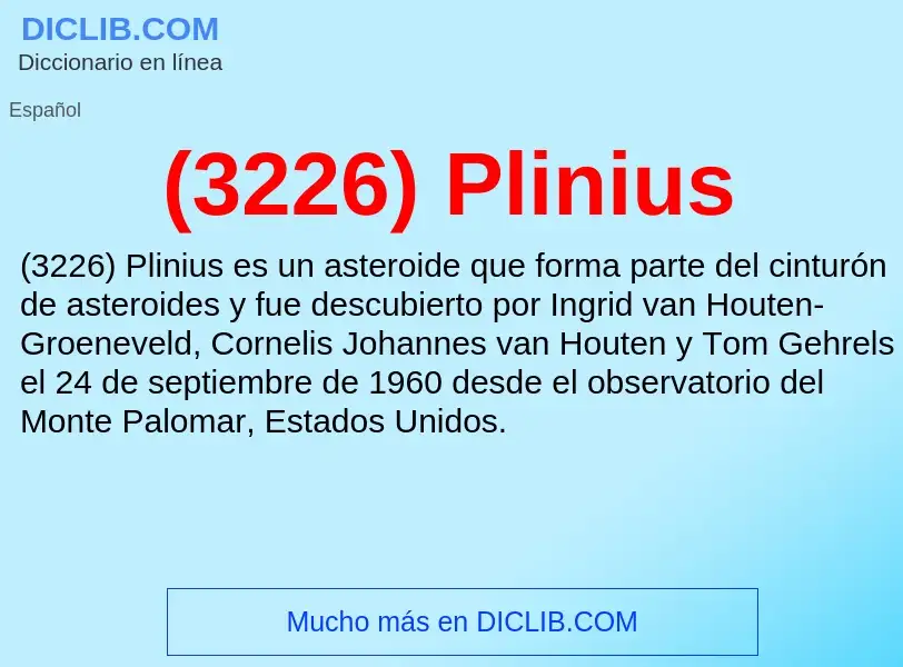 Qu'est-ce que (3226) Plinius - définition