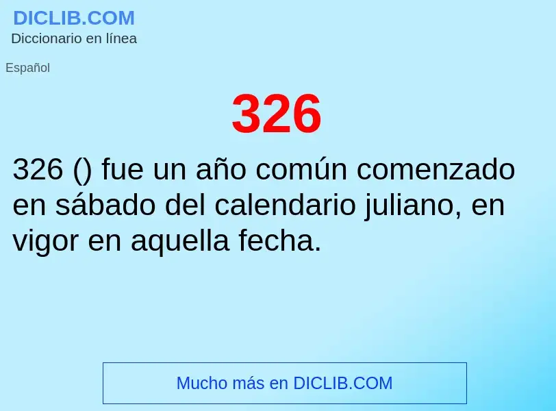 O que é 326 - definição, significado, conceito