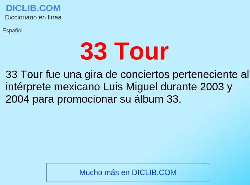 ¿Qué es 33 Tour? - significado y definición