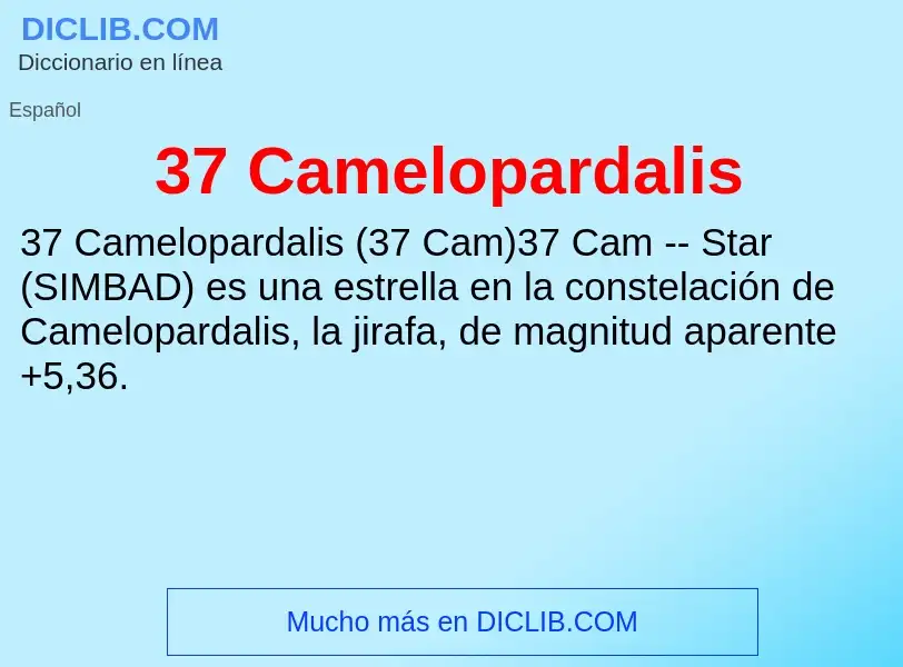 ¿Qué es 37 Camelopardalis? - significado y definición