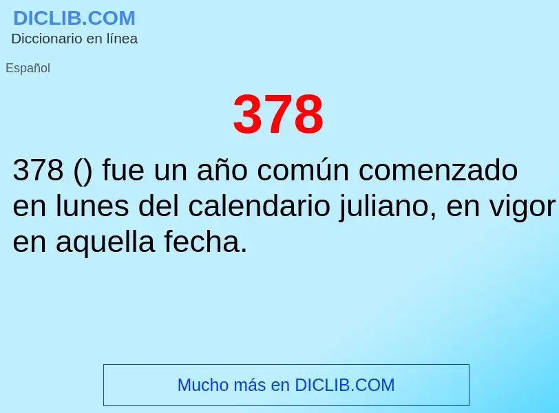 ¿Qué es 378? - significado y definición