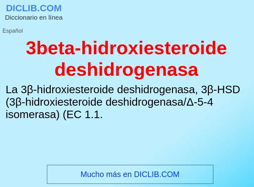 What is 3beta-hidroxiesteroide deshidrogenasa - meaning and definition