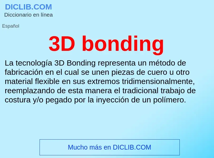 O que é 3D bonding - definição, significado, conceito