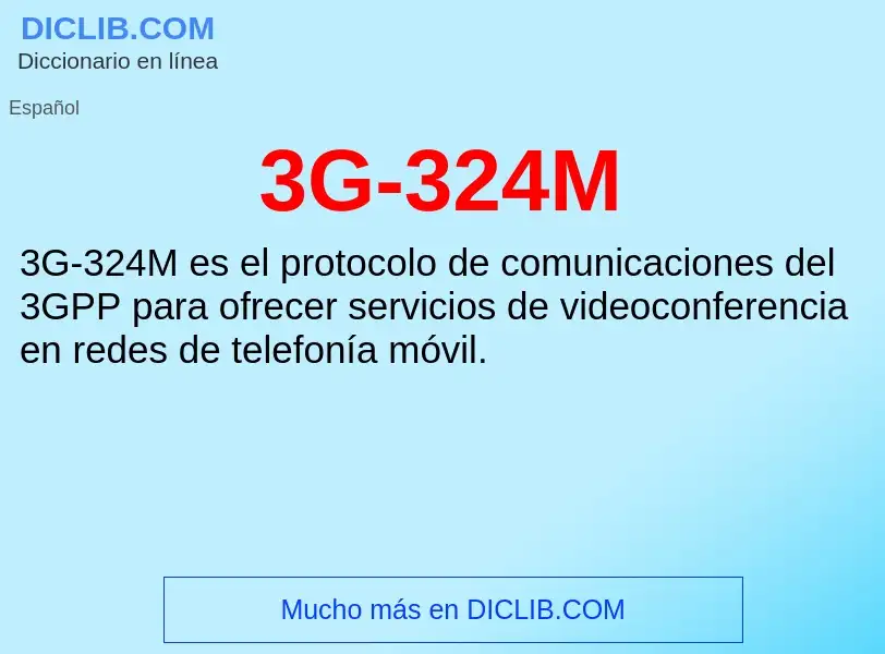 O que é 3G-324M - definição, significado, conceito