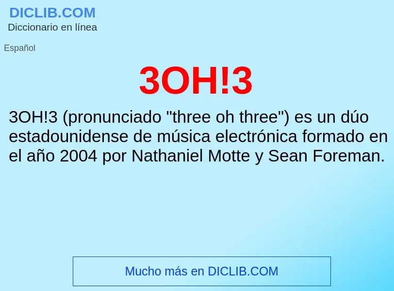 What is 3OH!3 - meaning and definition