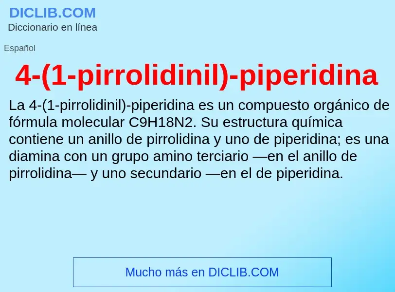 O que é 4-(1-pirrolidinil)-piperidina - definição, significado, conceito