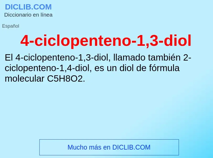 O que é 4-ciclopenteno-1,3-diol - definição, significado, conceito