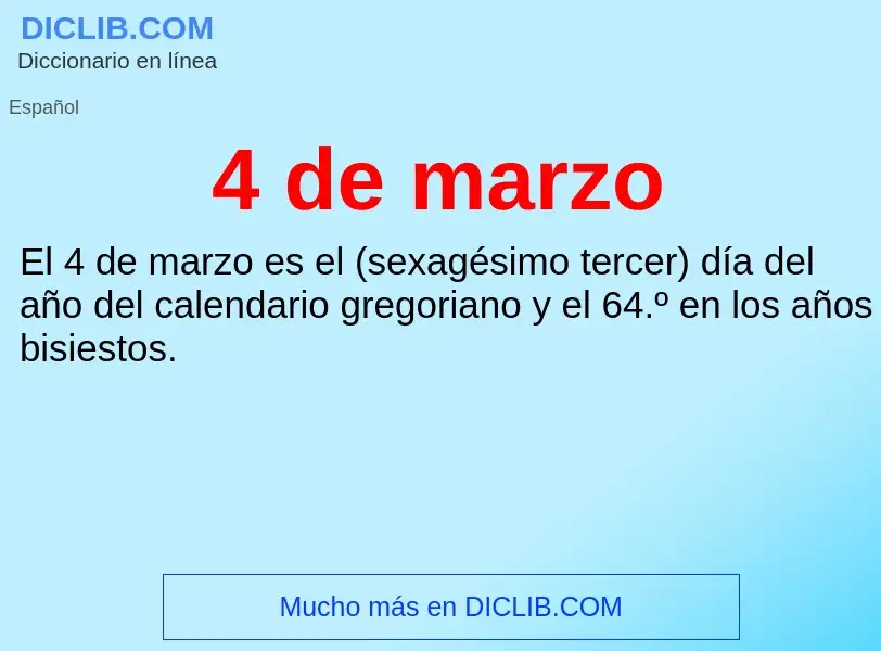 O que é 4 de marzo - definição, significado, conceito