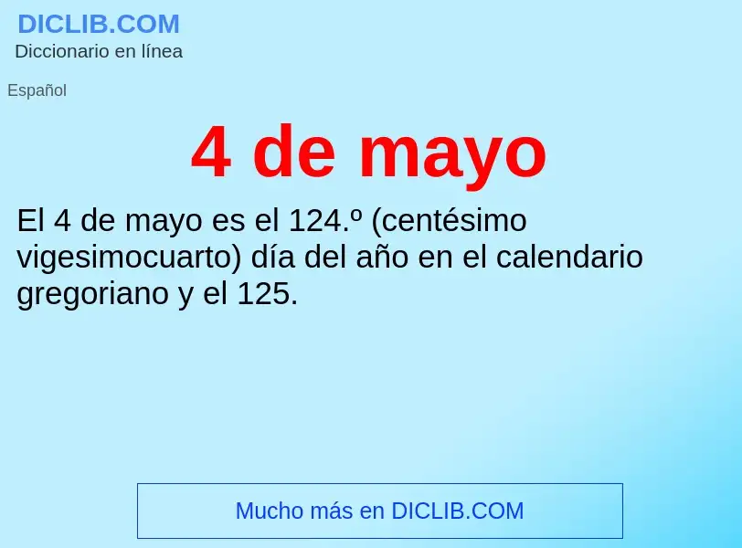 O que é 4 de mayo - definição, significado, conceito