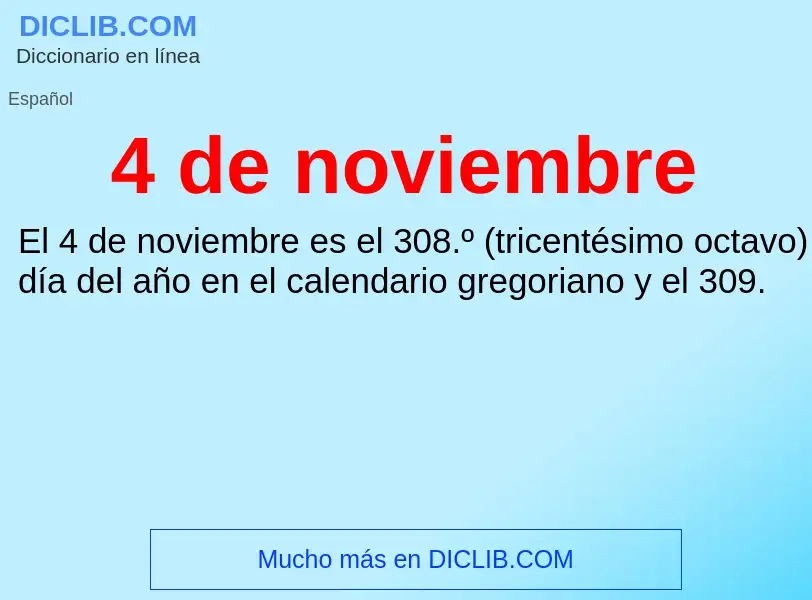 O que é 4 de noviembre - definição, significado, conceito