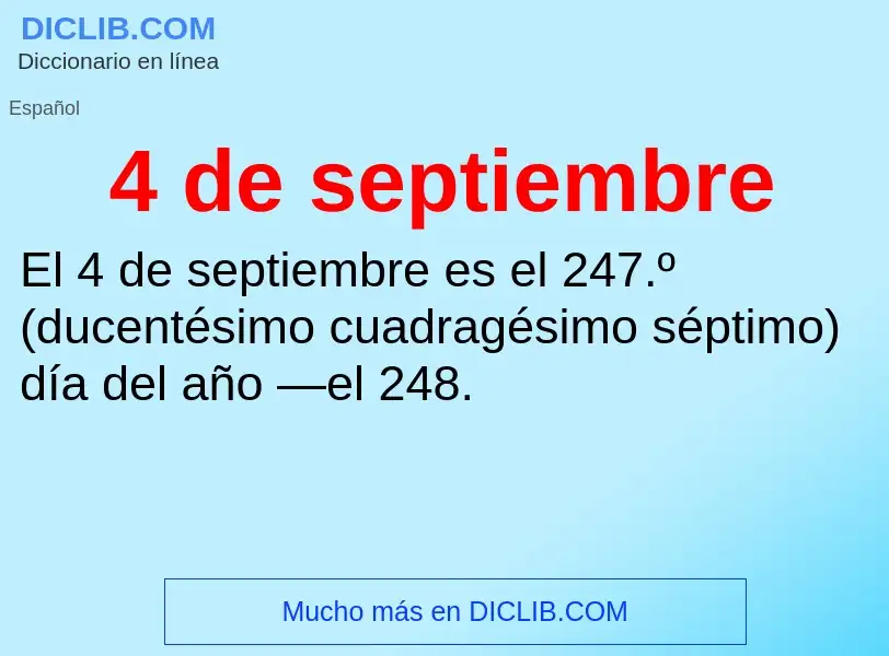 O que é 4 de septiembre - definição, significado, conceito