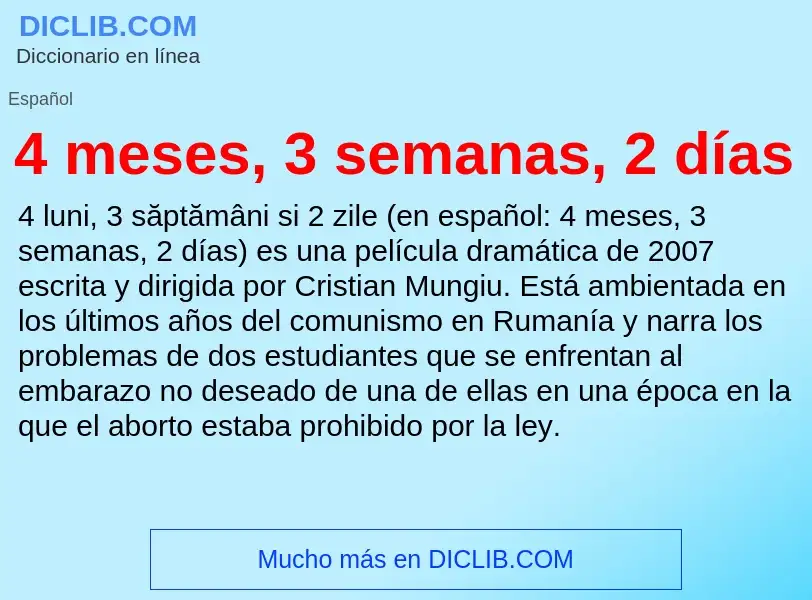 O que é 4 meses, 3 semanas, 2 días - definição, significado, conceito