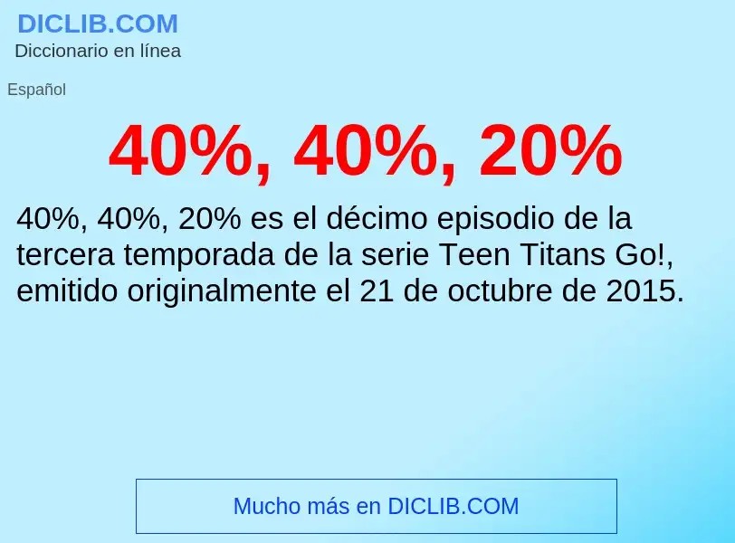 O que é 40%, 40%, 20% - definição, significado, conceito