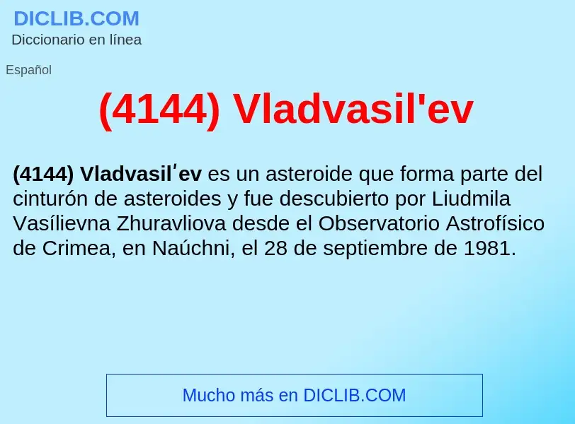 Qu'est-ce que (4144) Vladvasil'ev - définition