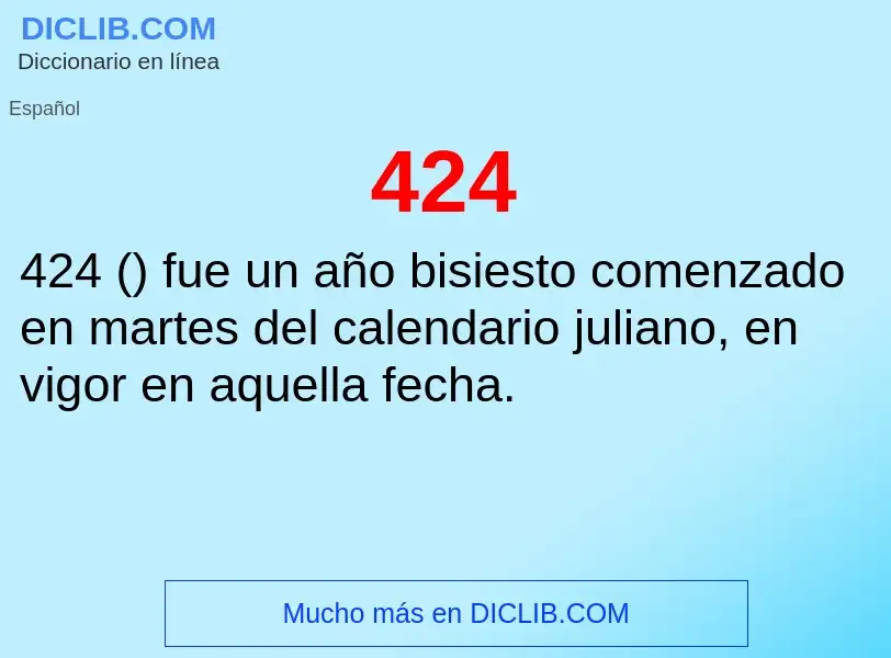 O que é 424 - definição, significado, conceito