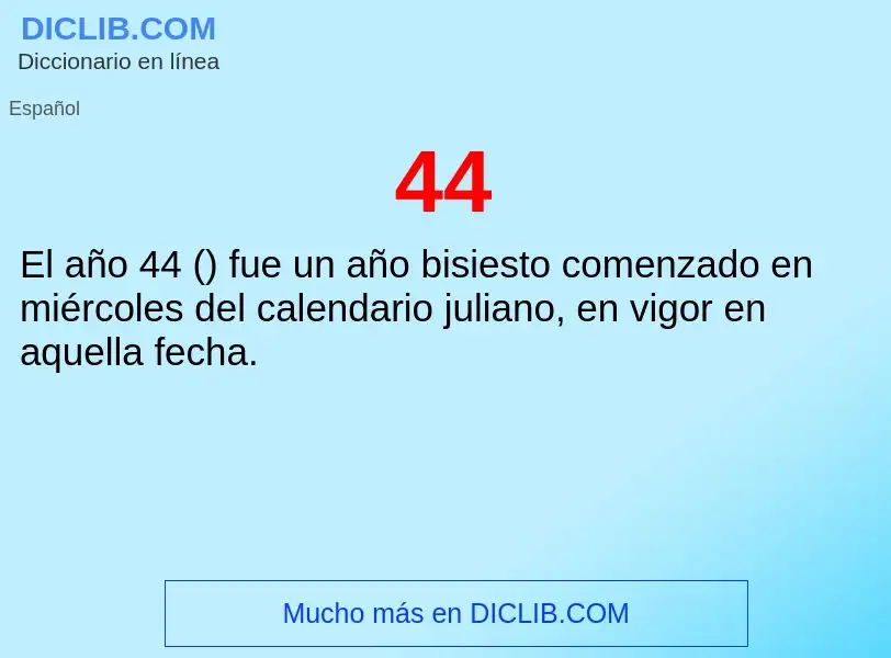 O que é 44 - definição, significado, conceito