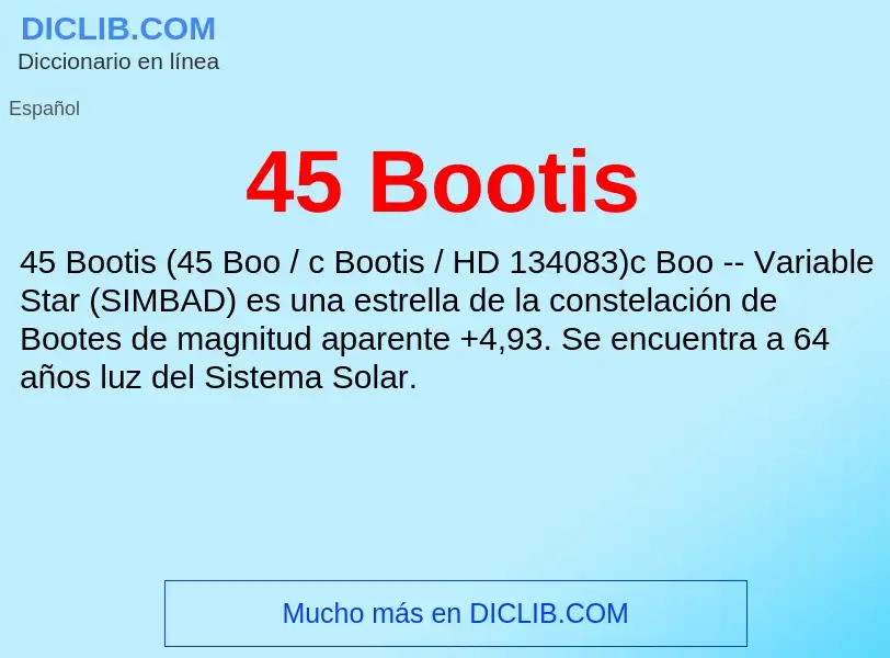 O que é 45 Bootis - definição, significado, conceito