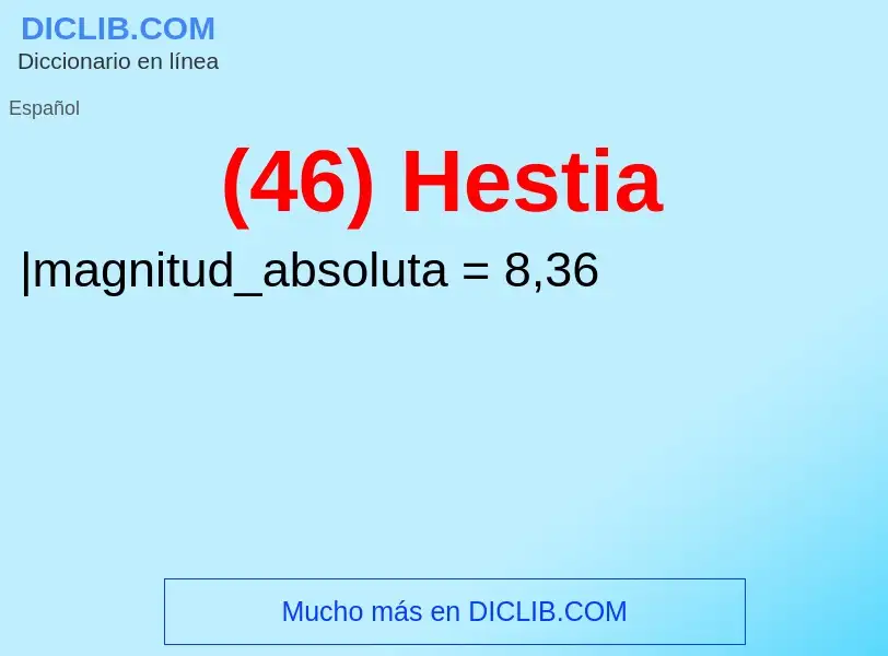 Qu'est-ce que (46) Hestia - définition