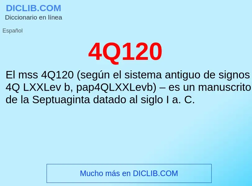 O que é 4Q120 - definição, significado, conceito