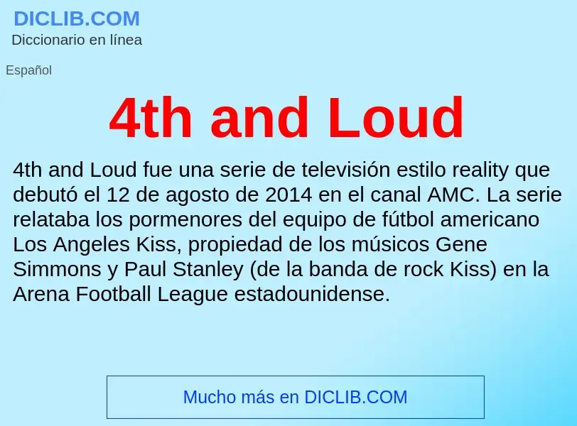 O que é 4th and Loud - definição, significado, conceito