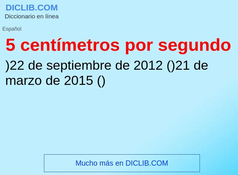 ¿Qué es 5 centímetros por segundo? - significado y definición