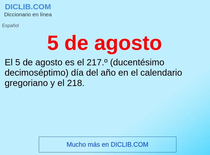 ¿Qué es 5 de agosto? - significado y definición