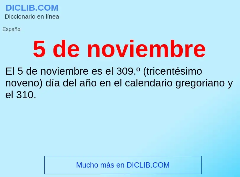 O que é 5 de noviembre - definição, significado, conceito