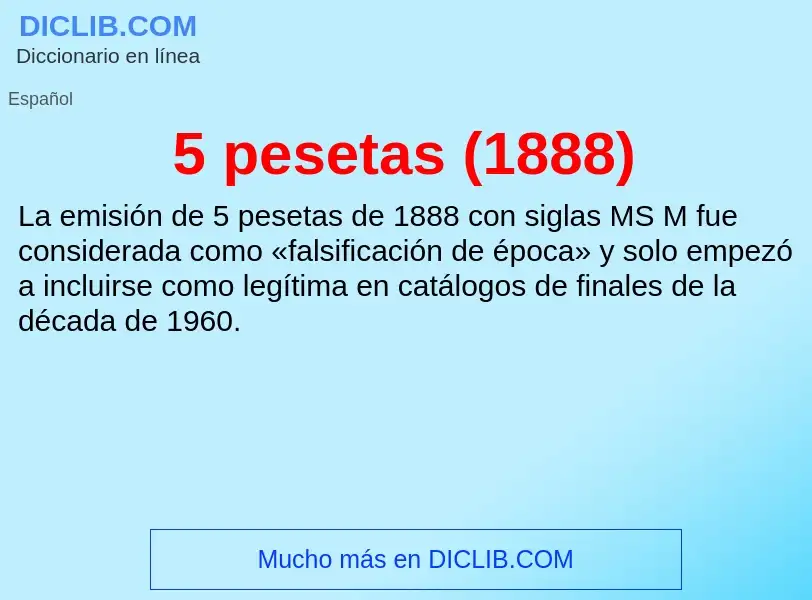 Τι είναι 5 pesetas (1888) - ορισμός
