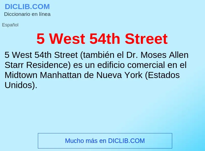 What is 5 West 54th Street - meaning and definition