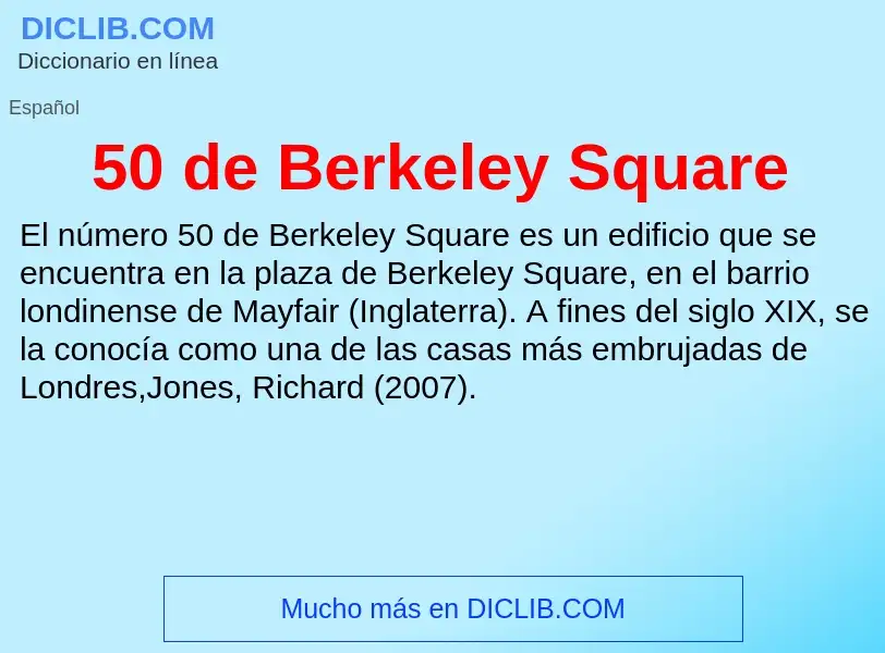 Что такое 50 de Berkeley Square - определение