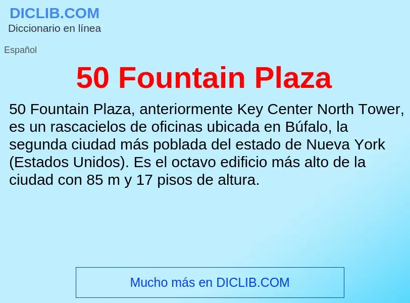 Что такое 50 Fountain Plaza - определение