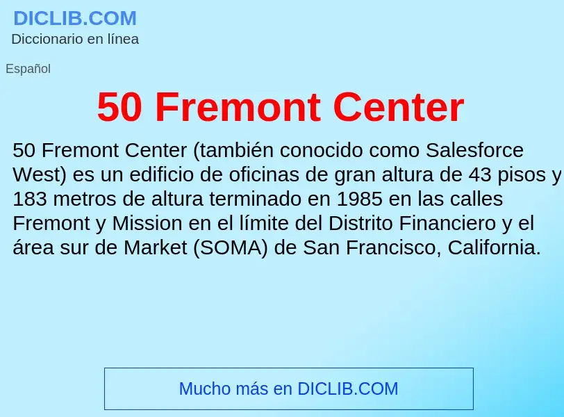 Что такое 50 Fremont Center - определение