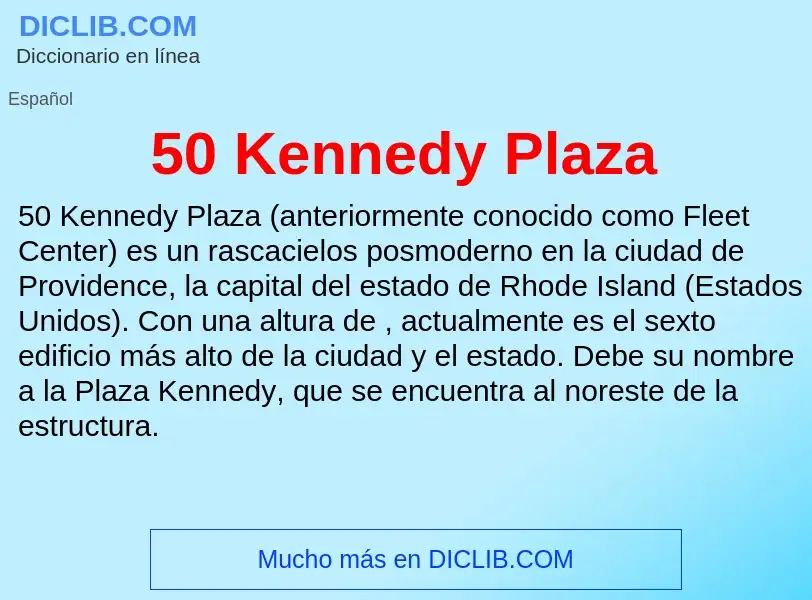 Что такое 50 Kennedy Plaza - определение