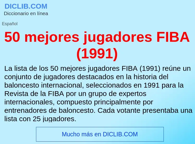 Что такое 50 mejores jugadores FIBA (1991) - определение