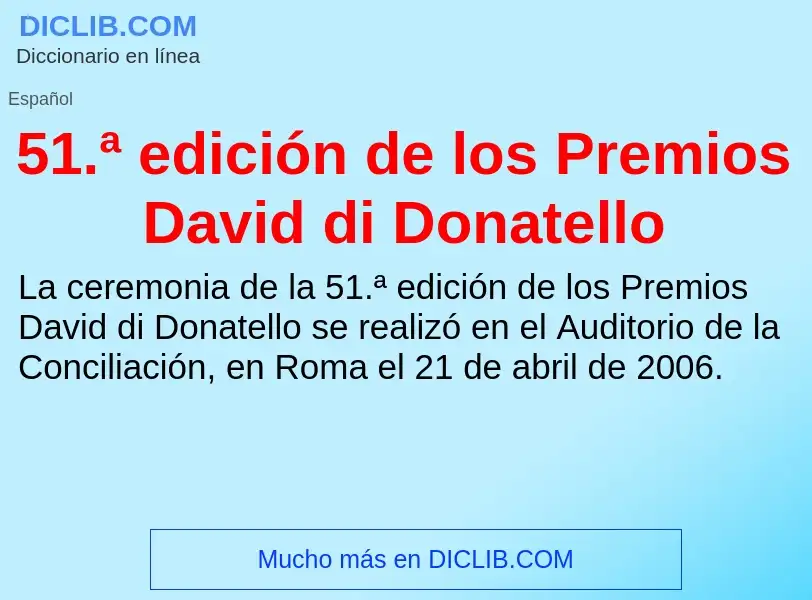 Qu'est-ce que 51.ª edición de los Premios David di Donatello - définition