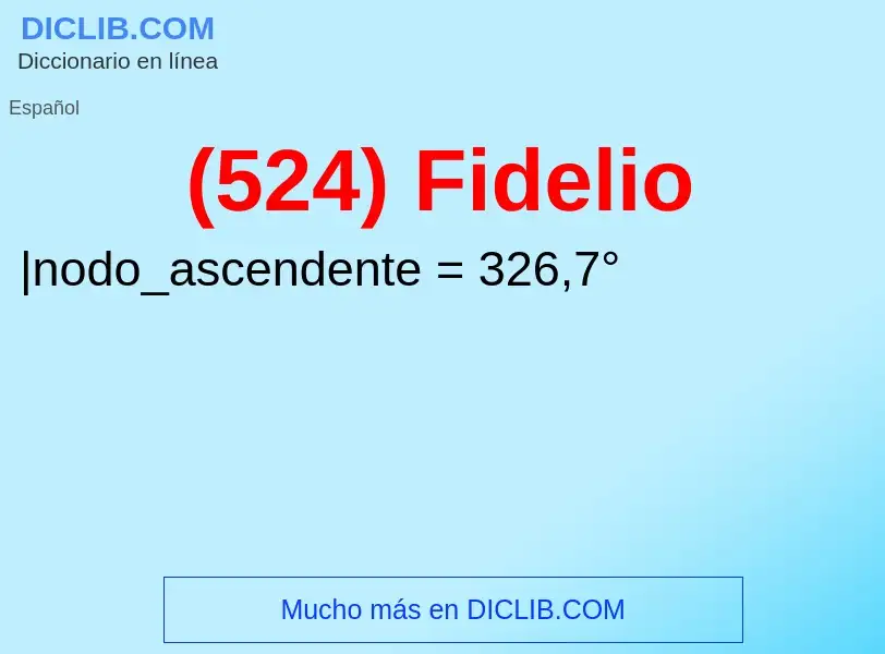 What is (524) Fidelio - meaning and definition