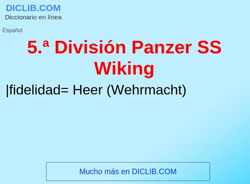 What is 5.ª División Panzer SS Wiking - meaning and definition