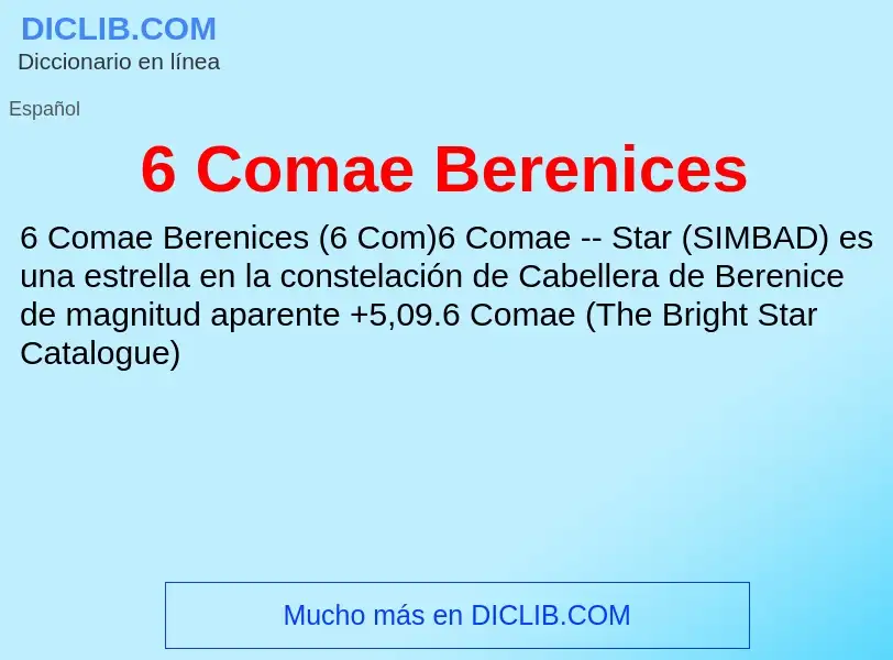 ¿Qué es 6 Comae Berenices? - significado y definición