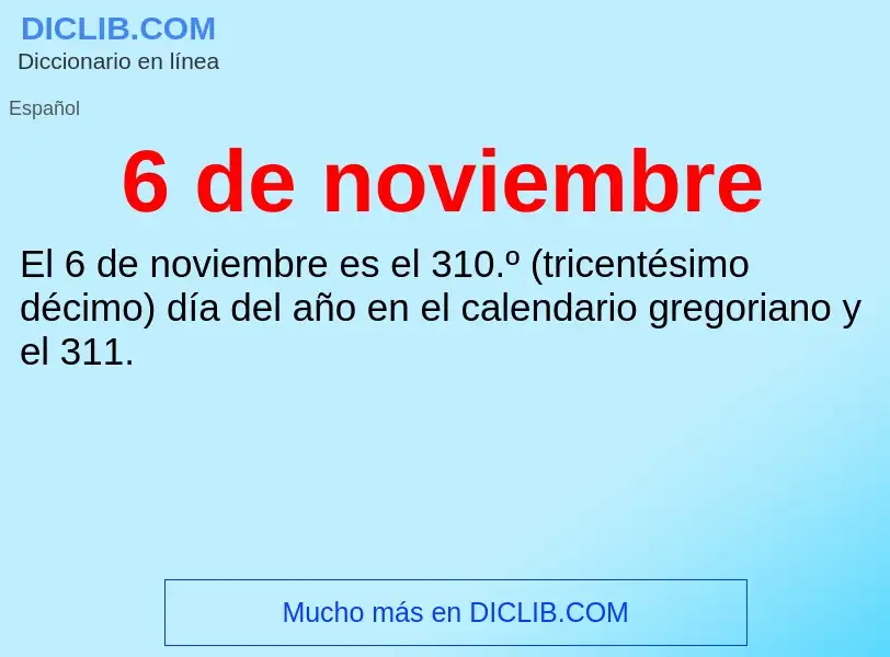 ¿Qué es 6 de noviembre? - significado y definición