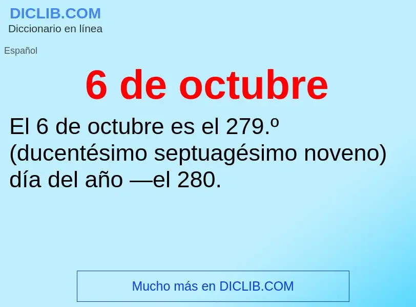 ¿Qué es 6 de octubre? - significado y definición