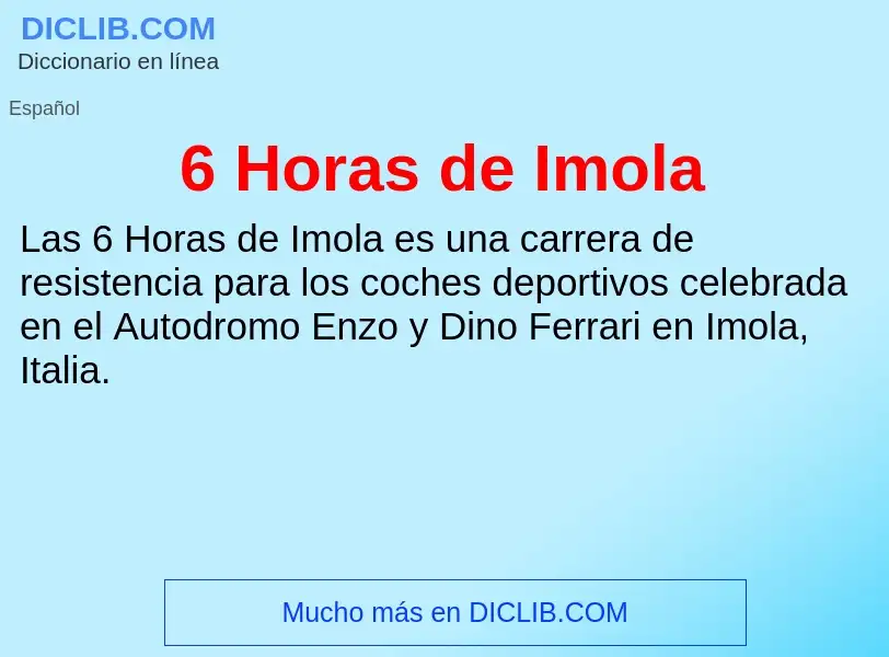 ¿Qué es 6 Horas de Imola? - significado y definición