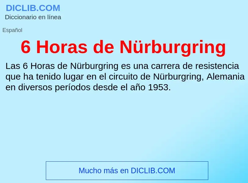 ¿Qué es 6 Horas de Nürburgring? - significado y definición