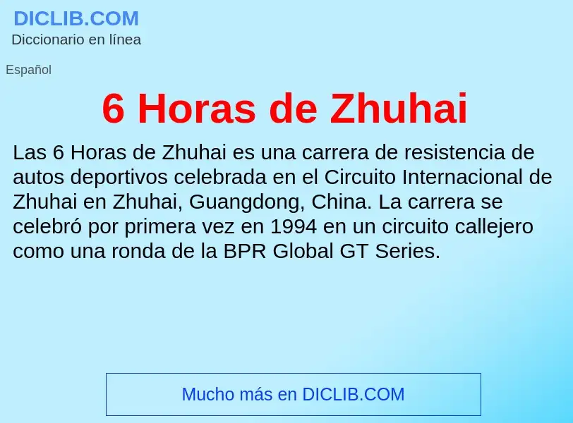 ¿Qué es 6 Horas de Zhuhai? - significado y definición